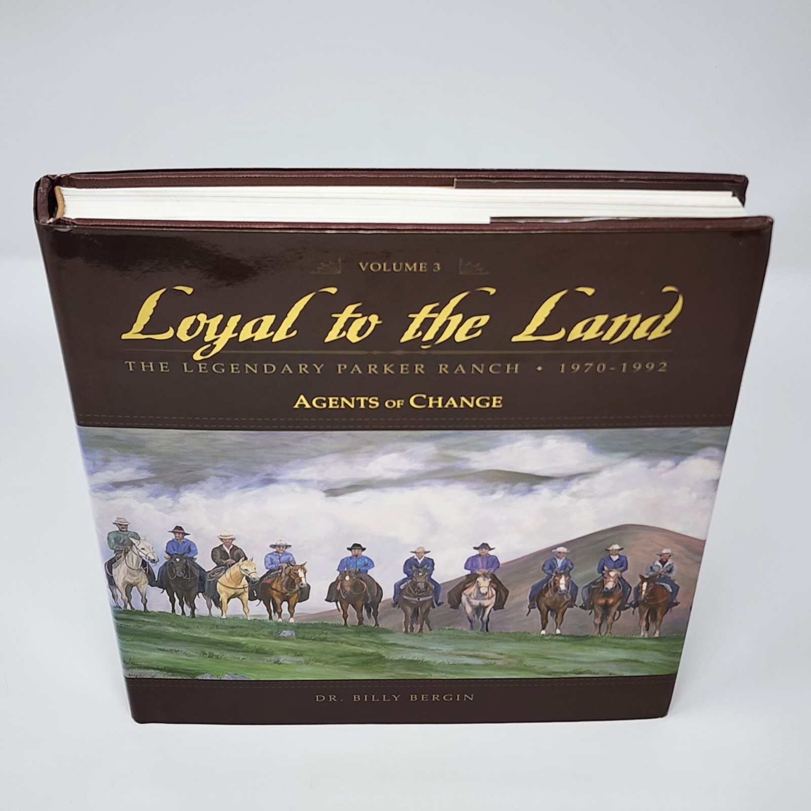 Loyal To The Land : The Legendary Parker Ranch 1970-1992 Volume 3 Billy Bergin