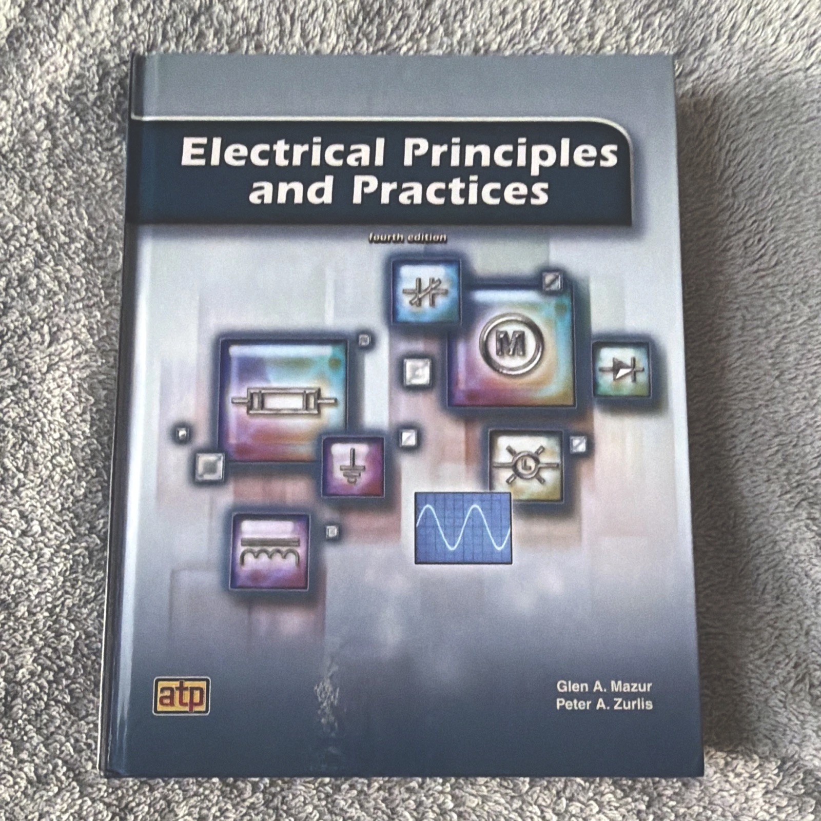 Electrical Principles and Practices 4th Edition Textbook by Mazur & Zurlis